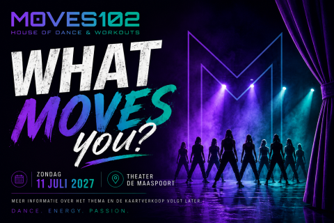 Promotieafbeelding voor de MOVES102 theatershow What MOVES You op 11 juli 2027 in Theater De Maaspoort in Venlo.